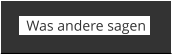Was andere sagen